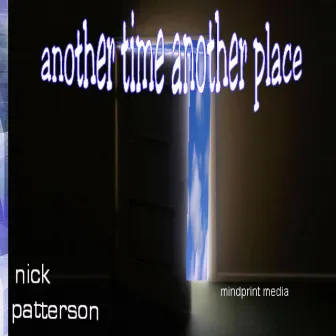 another time another place by Uncle Nick