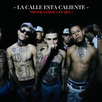 La Calle Esta Caliente by Spook Garnica