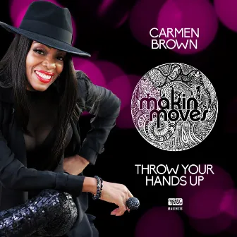 Throw Your Hands Up by Carmen Brown