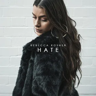 Hate by Rebecca Rosher