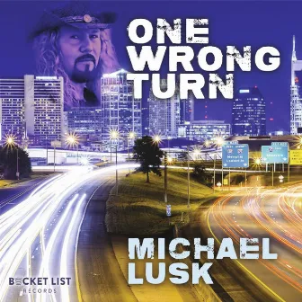 One Wrong Turn by Michael Lusk