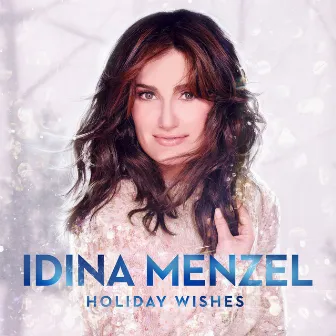 Holiday Wishes by Idina Menzel