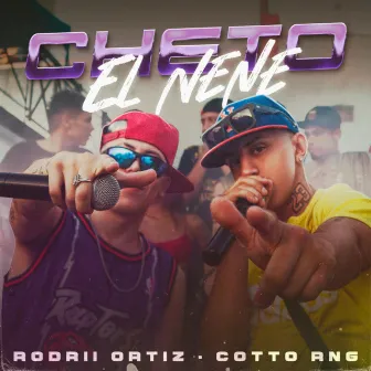 Cheto el Nene by Cotto Rng