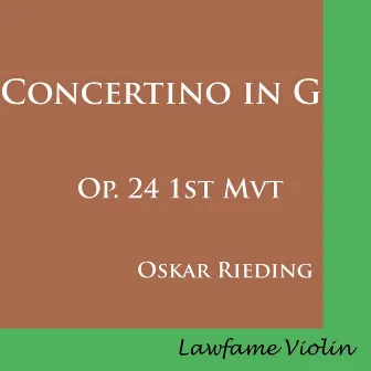 Concertino in G Major, Op. 24: I by Lawfame Violin