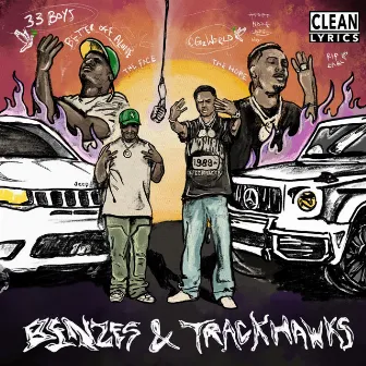 Benzes & Trackhawks by Lil Bean