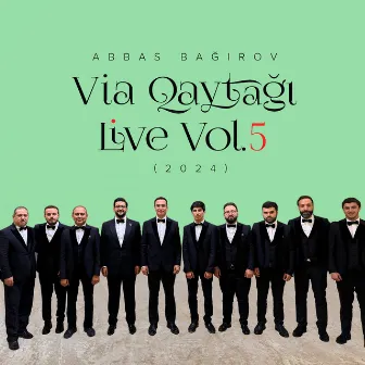 Via Qaytağı Live, Vol. 5 (2024) by Abbas Bağırov