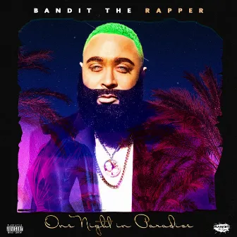 One Night in Paradise by Bandit The Rapper