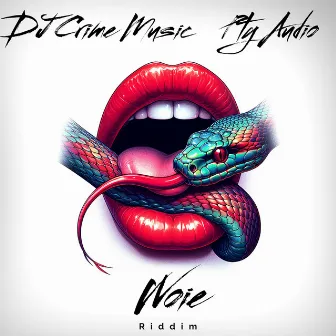 Woie Riddim by Pty Audio