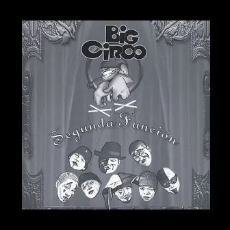 Segunda Función by Big Circo