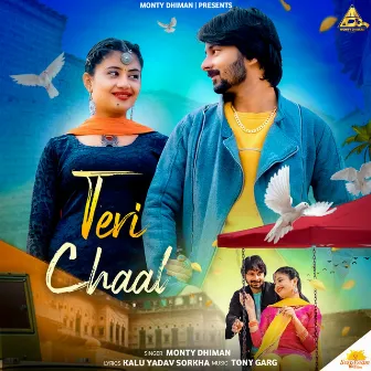 Teri Chaal by Monty Dhiman