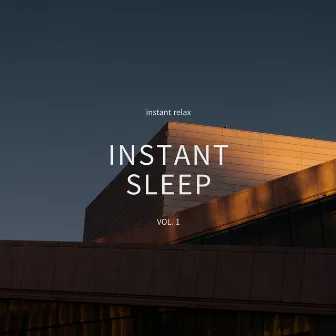 Instant Sleep Vol.1 by Instant Relax