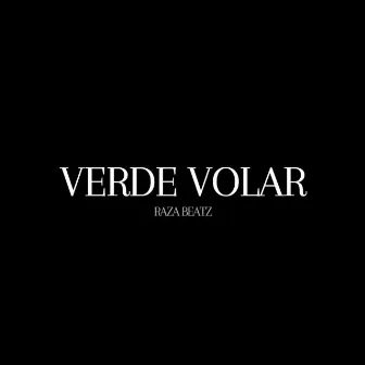 verde volar by Raza Beatz