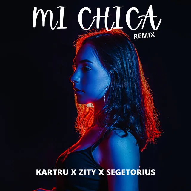 Mi Chica - Remix