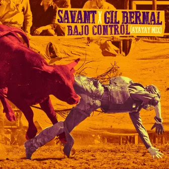 Bajo Control (AYAYAY Mix) by Savant