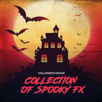 Collection of Spooky FX by Halloween House