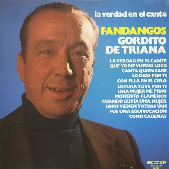 La Verdad En El Cante Fandangos by Gordito de Triana