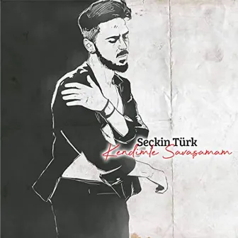 Kendimle Savaşamam by Seçkin Türk