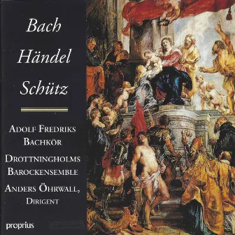 Bach - Händel - Schütz by Adolf Fredriks Bachkör