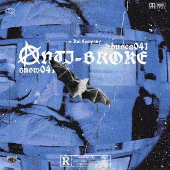 ANTI-BROKE by snow041