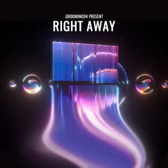 Right Away by GROOMING94