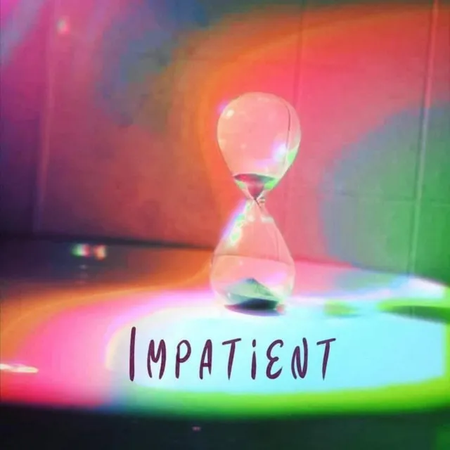 Impatient