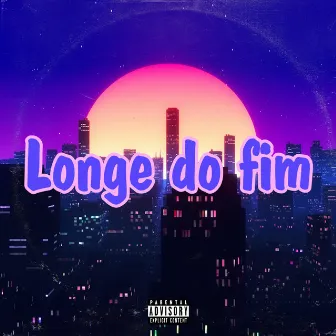 Longe do Fim by Dajordan