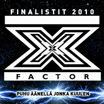 Puhu äänellä jonka kuulen by X-Factor Finalistit