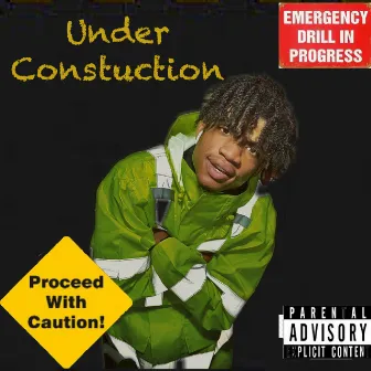 UNDER CONSTRUCTION by Treezy Slid