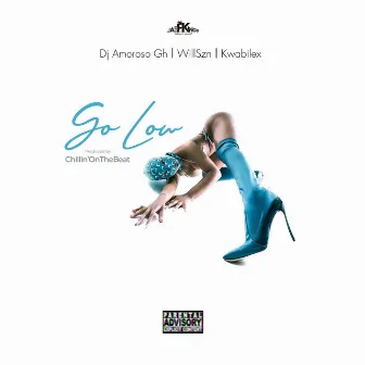 Go Low by Dj Amoroso Gh