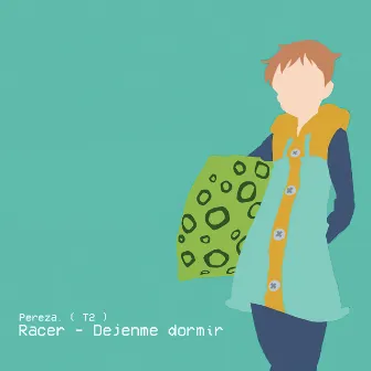 Déjenme Dormir by Racer ¿?