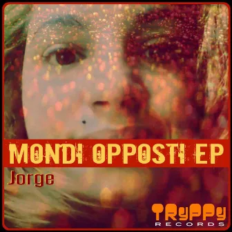 Mondi Opposti Ep by Jorge