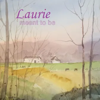 Meant to Be by Laurie