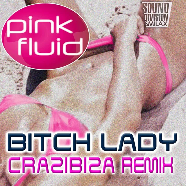 Bitch Lady Remix - Crazibiza Remix