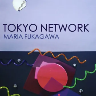 TOKYO NETWORK by MARIA FUKAGAWA