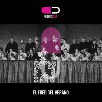 El Fred del Verano by Prozak Soup