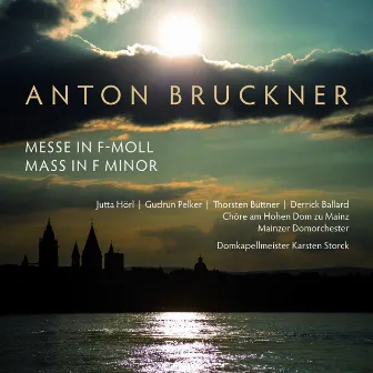 Anton Bruckner: Messe in F-Moll by Karsten Storck