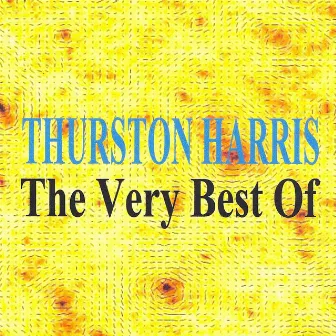 The Very Best of by Thurston Harris