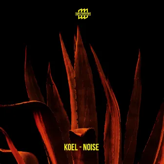 Noise by Koel