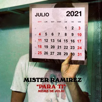 Meme de Julio (Para Tí) by Míster Ramírez