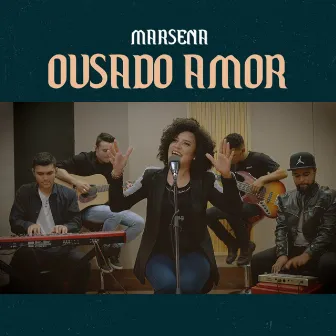 Ousado Amor by Marsena