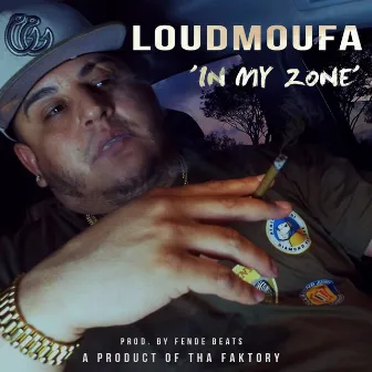 In My Zone by LoudMoufa