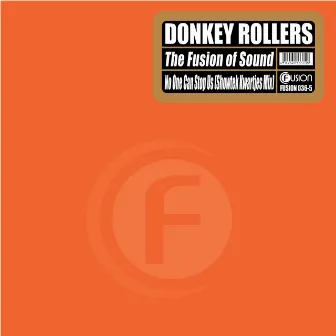 The Fusion of Sound by Donkey Rollers