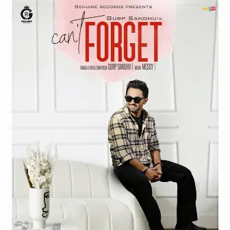 Can’t Forget by Gurp Sandhu