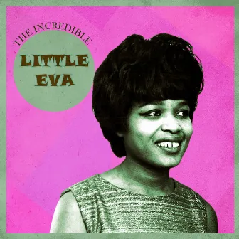 The Incredible Little Eva by Little Eva