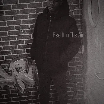 Feel It In The Air by Lord A