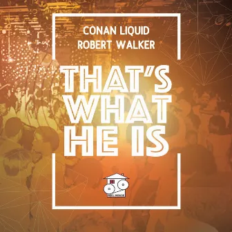 That's What He Is by Robert Walker