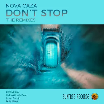 Don't Stop (The Remixes) by Nova Caza