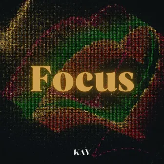 Focus by Kay