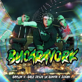 Bucarayork by Bayson