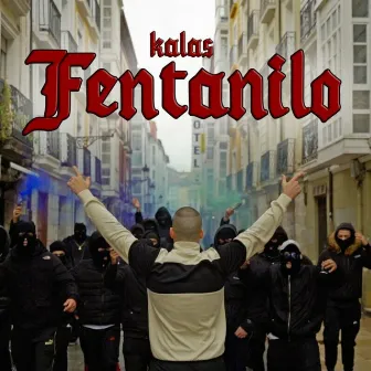 FENTANILO by Kalas North Killers